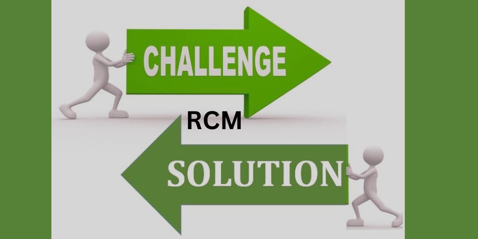 RCM Challenges